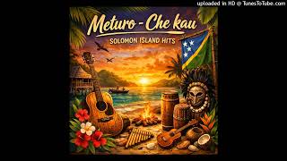 METURO - Che Kau