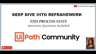 Deep Dive Into ReFramework Architecture | End Process State | UiPath | Anmol