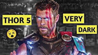 Thor 5 will be VERY DARK