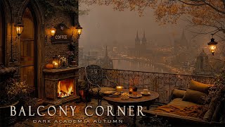 On the Balcony Corner ? Coffee Shop in the Foggy Rain | Dark Academia Autumn with Rain and Fireplace
