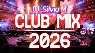 Music Mix 2026 #17 Party Club Dance 2026 | Best Remixes Of Popular Songs 2025 MEGAMIX (DJ Silviu M)