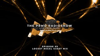 THE PRMD RADIOSHOW EPISODE 60 : LOCKET REGAL Guest Mix