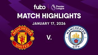 Manchester United vs. Manchester City | PREMIER LEAGUE HIGHLIGHTS | Week 22 | Fubo Canada