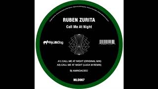 Ruben Zurita - Call Me At Night (Original Mix)