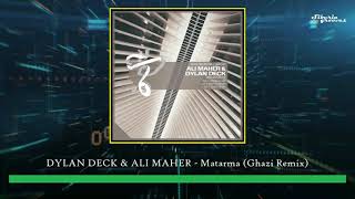 Dylan Deck & Ali Maher - Matarma (Ghazi Remix) [Suffused Music]