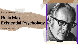 Topic 18 Existential Psychology - Rollo May