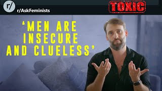 The Toxic Side Of Feminism - Ruining It For Everyone