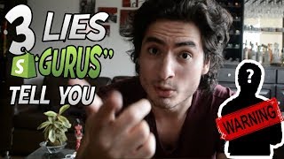 SHOPIFY GURUS LIE TO YOU! (EXPOSED)