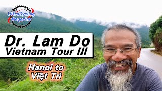 Lam Do's Vietnam Tour III   Hanoi to Viet Tri