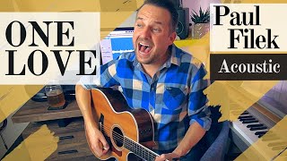 🔹  One Love | Paul Filek 🔸  [Acoustic]