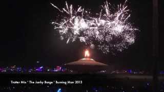 Trotter DJ Mix ' The Janky Barge ' Burning Man 2013