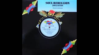 Soul Rebellion - Simple Rhythm (7 radio edit) Cardiac recoeds 1990