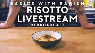Risotto | Basics with Babish Live