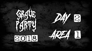 Grave Party 2018 - Day 2 / Area 1