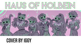 Haus Of Holbein- Six: The Musical (Cover By Iggy)