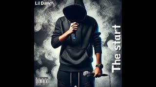 Lil Dank - The Start