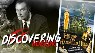 Discovering Horror – Episode 21: House on Haunted Hill (1959) | Vincent Price’s Haunted Classic