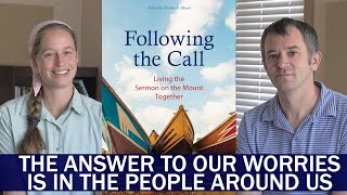 The answer to our worries is in the people around us