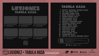 LUVJONEZ - TABULA RASA (2024) [Full Album Steam]
