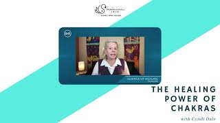 The Healing Power of Chakras with Cyndi Dale