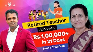 Sudha Chandran Retired Teacher Achieved Rs.1,00,000+ in 21 Days