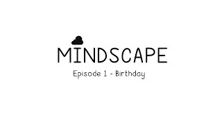 Mindscape - 1. Birthday