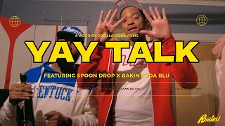 Spoon Drop ft Bakin Soda Blu – Yay Talk | Real Underground Rap Video