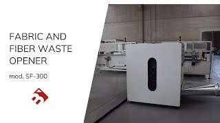 Fabric and Fiber Waste Opener mod. SF-300