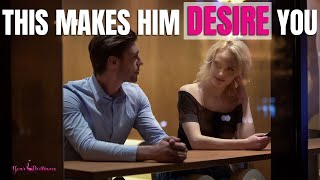 How to Make a Guy Desire You