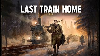 Last Train Home Playthrough Part 6