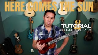Uke Tutorial: Here Comes The Sun Pt.2