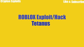 ROBLOX Exploit/Hack : Tetanus.