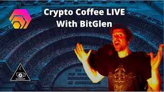 ⛰️ Crypto Coffee LIVE with BitGlen