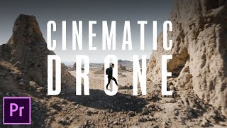 HOW to make your DRONE footage MORE CINEMATIC!!
