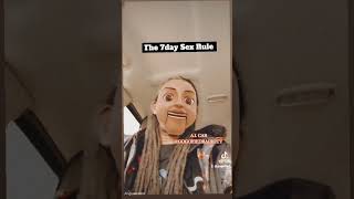 The 7 Day Sex Rule • A.I. CAB