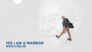 Yes I Am a Warrior-MostlyBlue