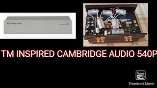 FULLY HI-END UPGRADED TM CAMBRIDGE AUDIO AZUR 540P PHONO PRE-AMP 