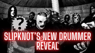 SLIPKNOT HAS A NEW DRUMMER!