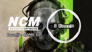 Dwonji - Come Up ( Ncm Music 1 hours music) #1hoursmusic #ncmmusic1hours #ComeUp