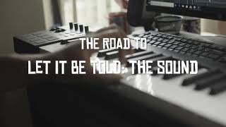 The Road to "Let It Be Told": The Sound