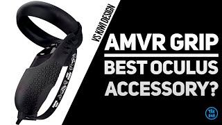 Best Oculus Quest/Rift Accessory ? AMVR Grip Review vs Kiwi Design