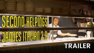 Second Helpings: Opening Jamie's Italian 2.0 | Trailer