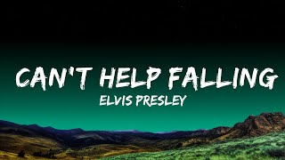 Elvis Presley - Can't Help Falling in Love (Lyrics)  | 1 Hour Lyrics Dreams