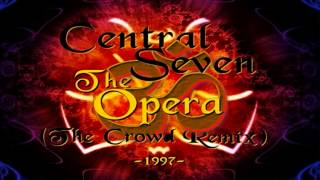 Central Seven - The Opera (The Crowd Remix) ·1997·