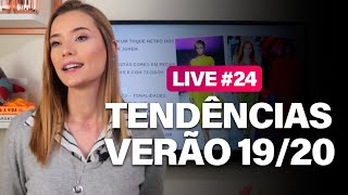 Live 024 - Tendências do Verão 19/20: O que Investir para Vender Mais na sua Loja