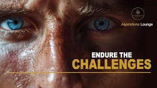 Endure the Challenges: Transform Pain into Power | Motivational video | Aspirations Lounge