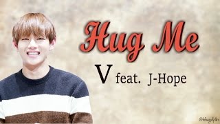 V (BTS) - HUG ME feat. J-Hope #HappyTaehyungDay [Romanização Exclusiva | Legendado PT-BR]