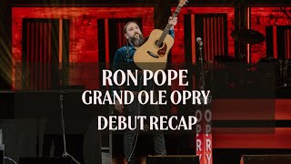 Ron Pope | Grand Ole Opry Debut -  Recap May 10, 2025