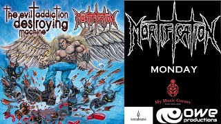 MORTIFICATION MONDAY-THE EVIL DESTROYING ADDICTION MACHINE