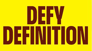 Defy Definition